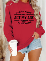 ACT MY AGE printed pullover sweatshirt sweatshirt