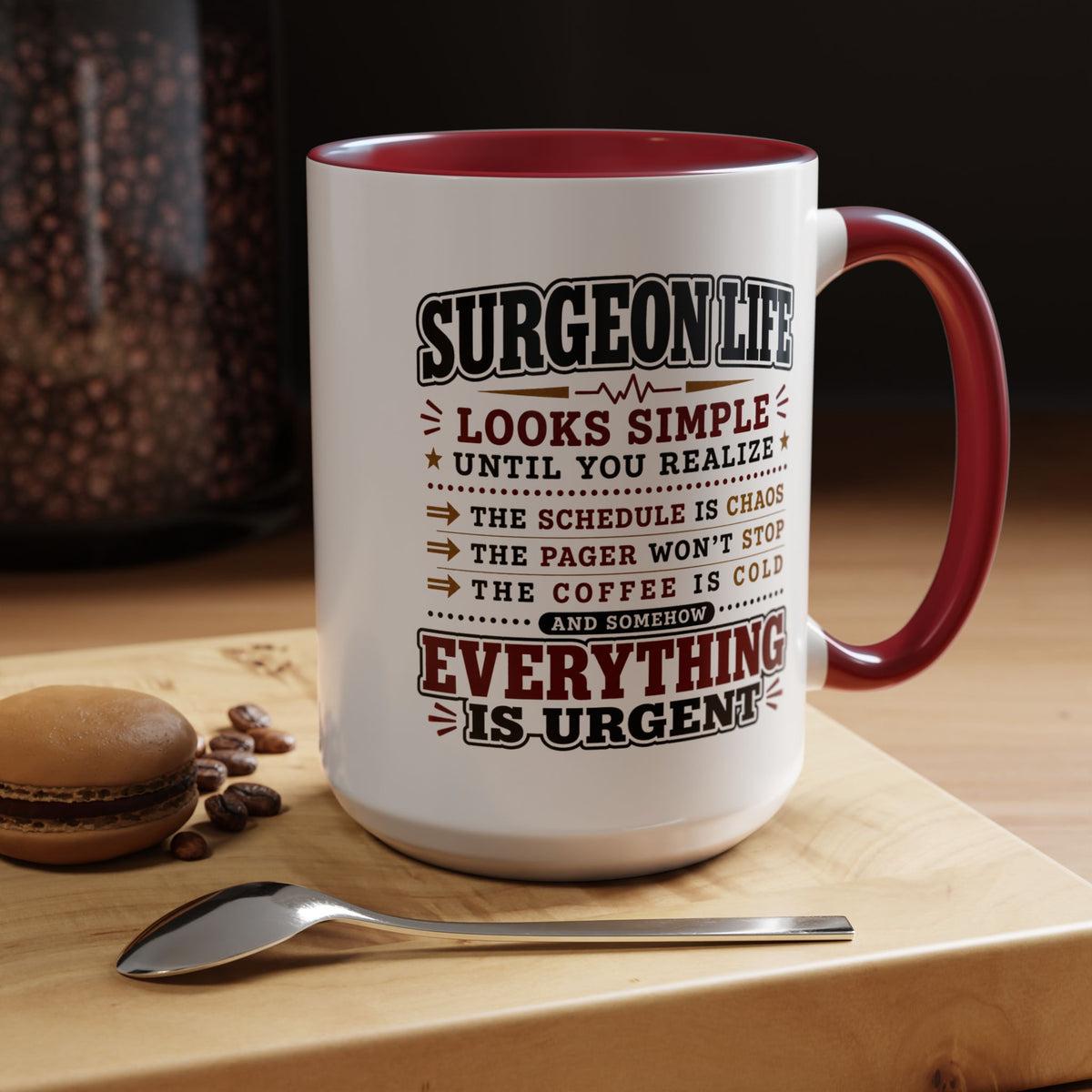 Funny Surgeon Life Coffee Mug, Gift for Surgeon, Surgical Resident Mug, Doctor Appreciation Gift, Medical School Graduation Mug