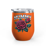 Mommy Rose Wine Tumbler, Pink Floral Cup, Mother's Day Gift for Mom, Birthday Present for Mama and Floral Lovers