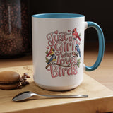 Bird Lover Coffee Mug, Just a Girl Who Loves Birds Quote, Pink Lettering and Garden Songbird Design, Birthday Gift for a Birdwatching Friend