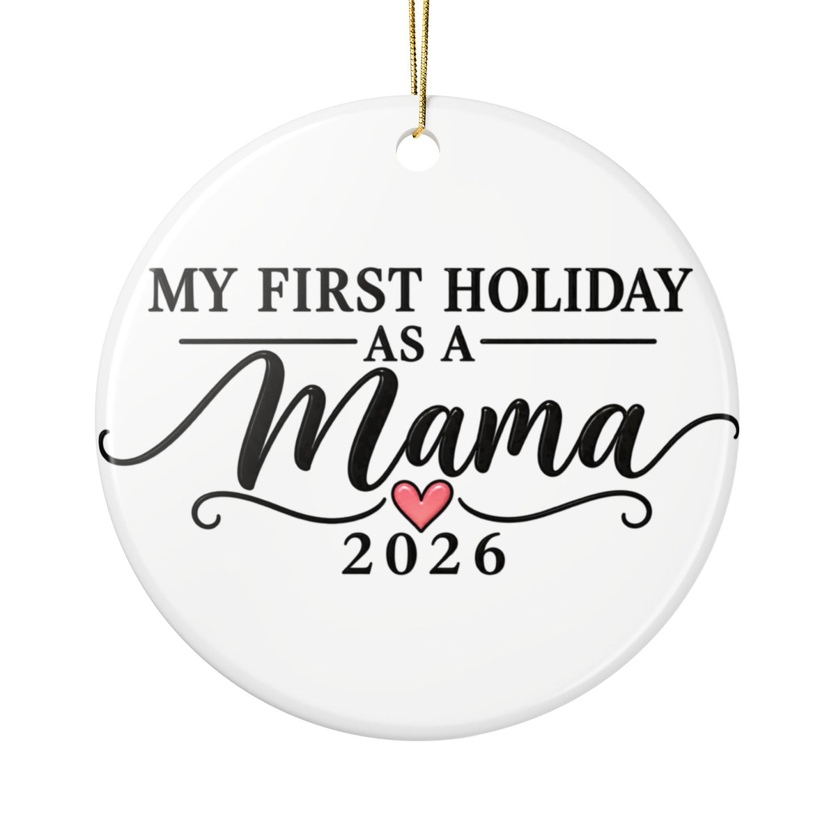 First Christmas as a Mom Ornament 2026, My First Holiday as a Mama Script Design with Pink Heart, New Mother Keepsake Gift for Her Tree