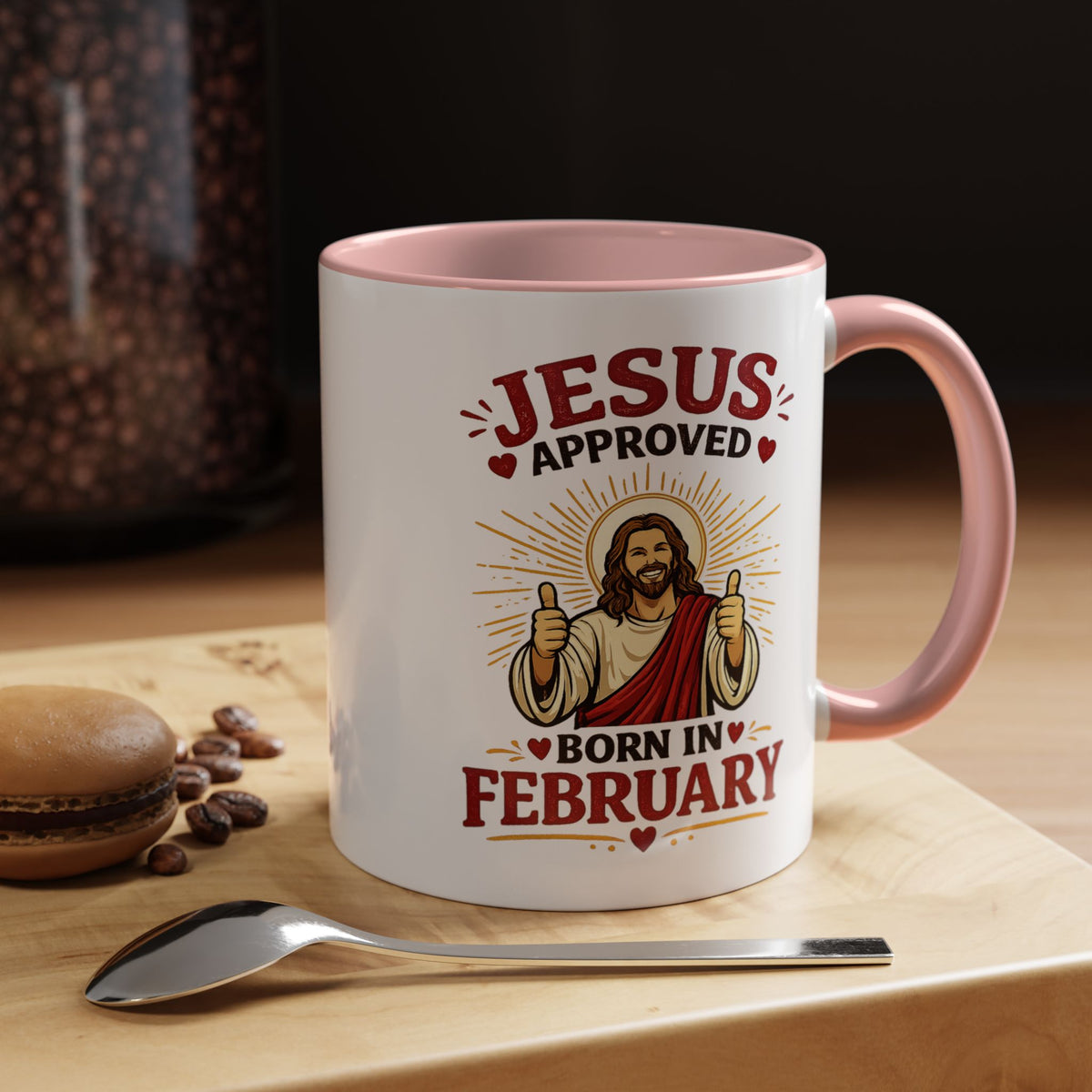 Christian Birthday Mug for February, Jesus Approved Born in February Coffee Mug, Faith Based Birthday Gift, Christian Gift for Men Women