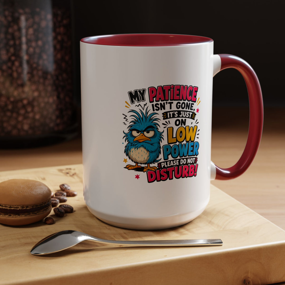 Funny Patience Mug, Low Power Bird Coffee Cup, Sarcastic Quote Gift for Coworker, Tired Mom Birthday Present, Office Humor Drinkware