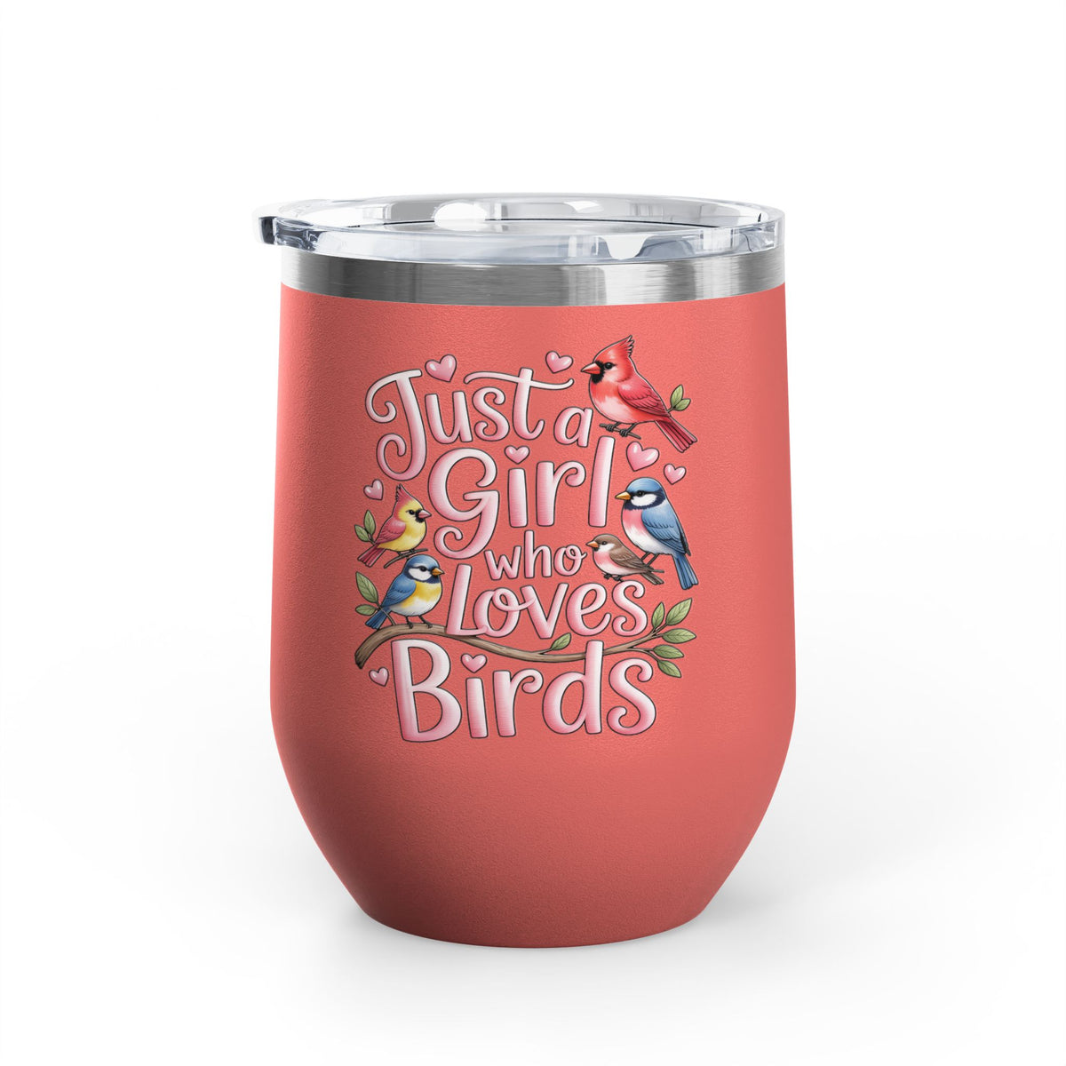 Bird Lover Wine Tumbler, Just a Girl Who Loves Birds, Cute Birdwatching Drink Tumbler, Nature Lover Gift for Her, Birdwatcher Gift, Nature