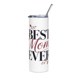 Best Mom Ever Skinny Tumbler, Mom Coffee Cup, Mothers Day Gift for Mom, Floral Drinkware, Birthday Gift for Mother, Everyday Travel Cup