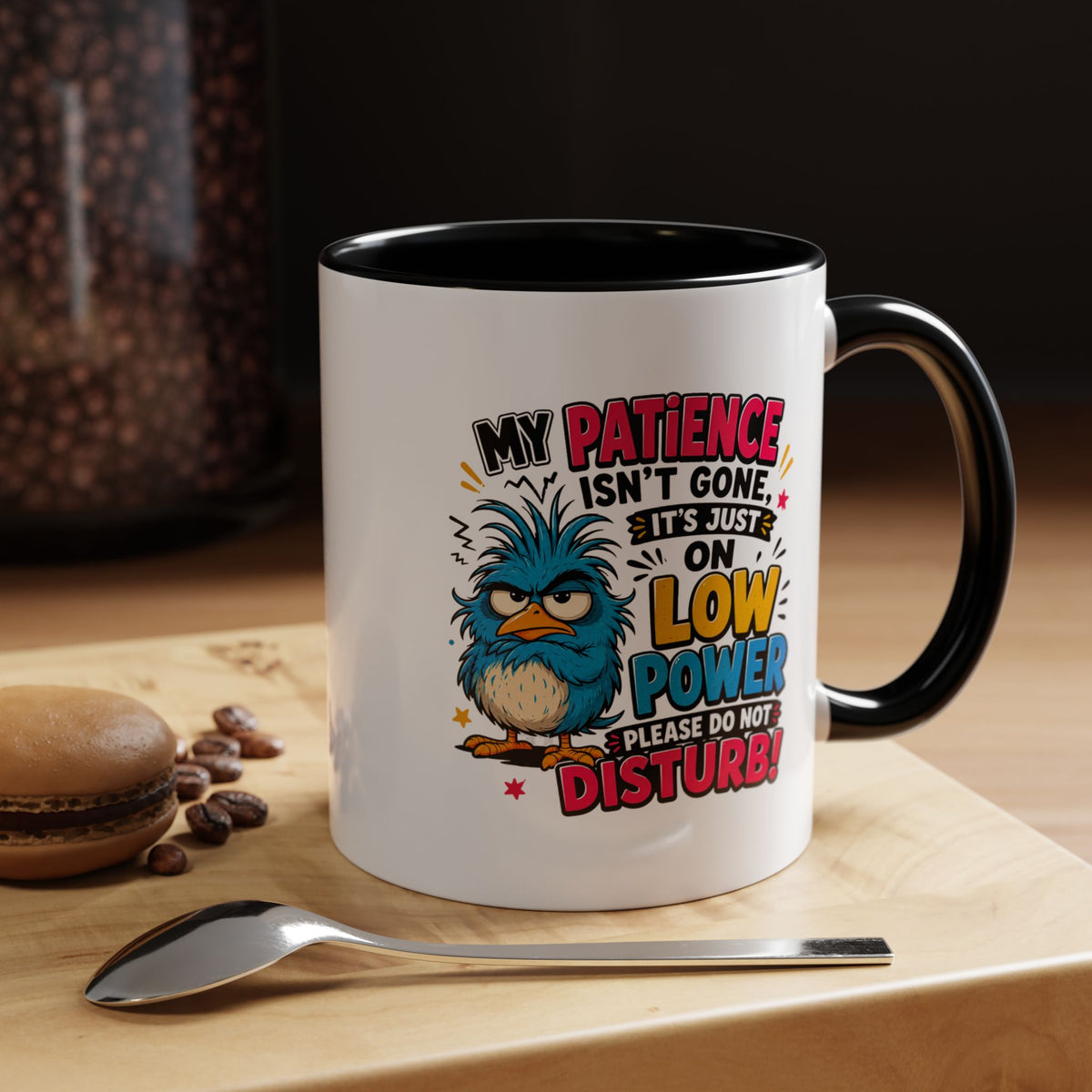 Funny Patience Mug, Low Power Bird Coffee Cup, Sarcastic Quote Gift for Coworker, Tired Mom Birthday Present, Office Humor Drinkware