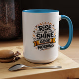 Rise and Shine Coffee Mug, Good Morning Motivational Cup, Cheerful Coworker Gift, Positive Office Desk Decor for Teacher or Coffee Lover