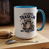 Funny Raccoon Coffee Mug, Trash Can Not Trash Cannot Mug, Cute Raccoon Lover Gift, Funny Animal Humor Cup for Wildlife Fans