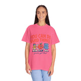 You Can Do Hard Things Teacher Shirt, Motivational Classroom Comfort Colors Tee, School Counselor Gift, Positive Educator Shirt