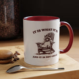 Funny Raccoon Mug, It Is What It Is And It Is Not Great Mug, Low Effort Raccoon Coffee Cup, Sarcastic Humor Gift