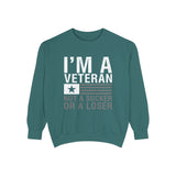I'm a Veteran Not a Sucker or Loser Sweatshirt, Bold Military Crewneck, Patriotic Veteran Gift, Retired Soldier Veterans Day Pullover