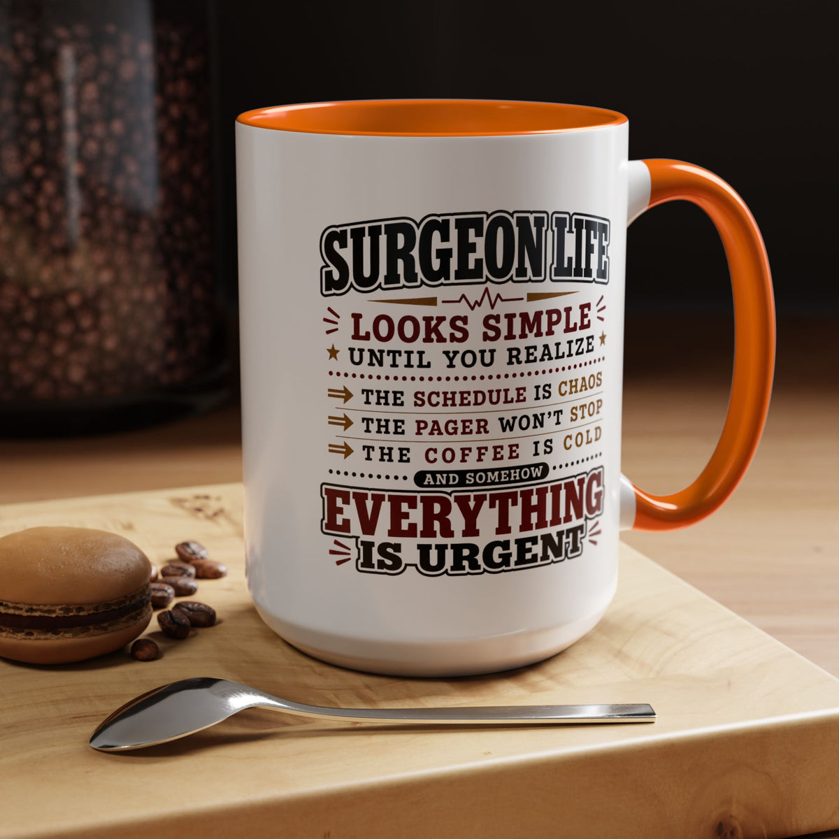 Funny Surgeon Life Coffee Mug, Gift for Surgeon, Surgical Resident Mug, Doctor Appreciation Gift, Medical School Graduation Mug