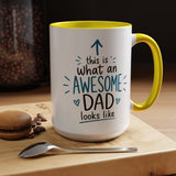 This Is What An Awesome Dad Looks Like Coffee Mug, Father's Day Gift from Daughter or Son, Funny Papa Birthday Ceramic Tea Cup