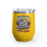 America 250th Anniversary Wine Tumbler, Patriotic USA Drinkware, 1776 2026 Gift, 4th of July Cup, American Pride Gift