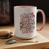 Bird Lover Coffee Mug, Just a Girl Who Loves Birds Quote, Pink Lettering and Garden Songbird Design, Birthday Gift for a Birdwatching Friend