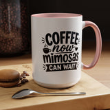 Funny Coffee Lover Mug, Coffee Now Mimosas Can Wait Mug, Brunch Coffee Cup, Caffeine Lover Gift, Morning Coffee Mug for Friends