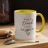 Made to Teach Loved to Inspire Mug, Inspirational Teacher Coffee Cup, Educator Appreciation Gift, End of Year Classroom Keepsake for Her