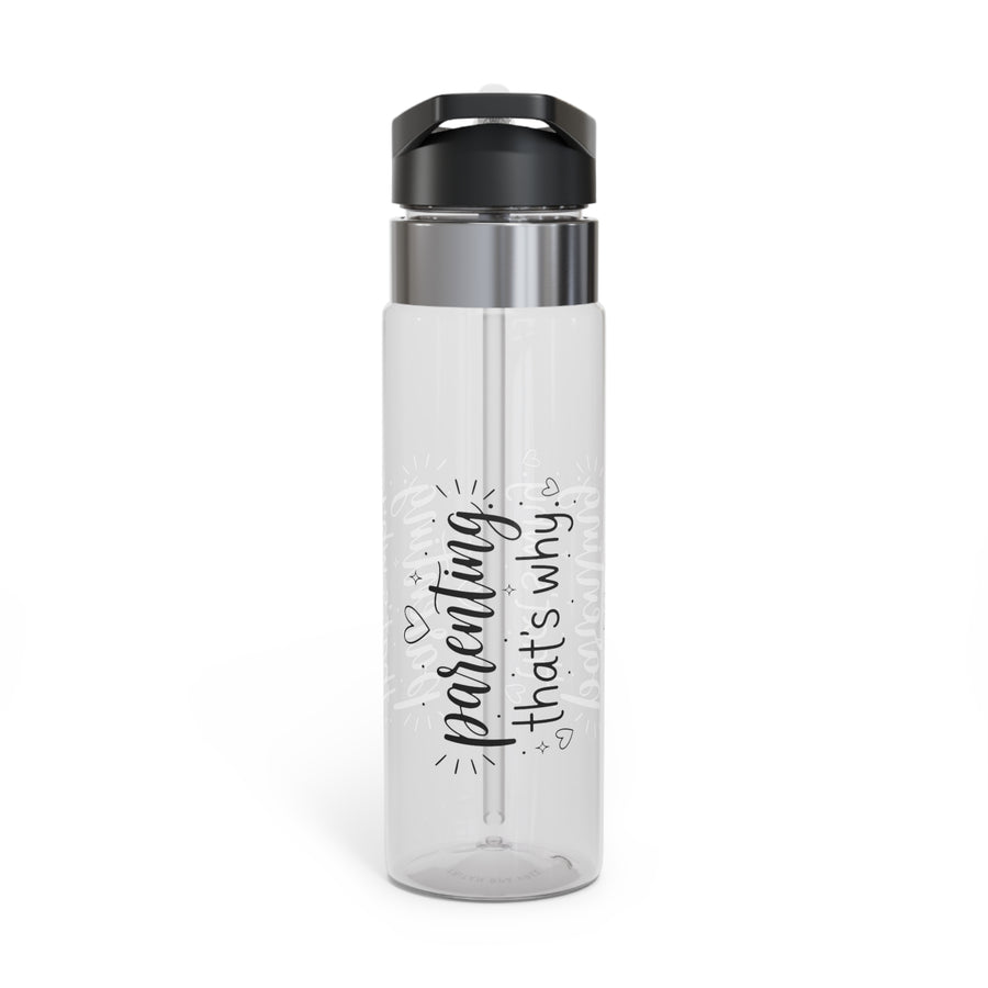 A clear water bottle with a black screw-on lid and handle, printed with the hand-lettered words Parenting. That's why. in black script, surrounded by small hearts and sparkles, repeated faintly behind it.