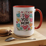 I Love You Mom Coffee Mug, Cute Birthday Gift for Mother, Colorful Hearts and Flowers Ceramic Tea Cup with Blue Handle, Mother's Day Mug