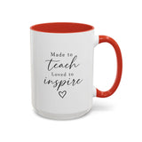 Made to Teach Loved to Inspire Mug, Inspirational Teacher Coffee Cup, Educator Appreciation Gift, End of Year Classroom Keepsake for Her