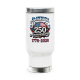 America 250th Anniversary Travel Mug, 1776 to 2026 Stainless Steel Coffee Cup, Patriotic USA Gift, American History Gift, July 4th Drinkware