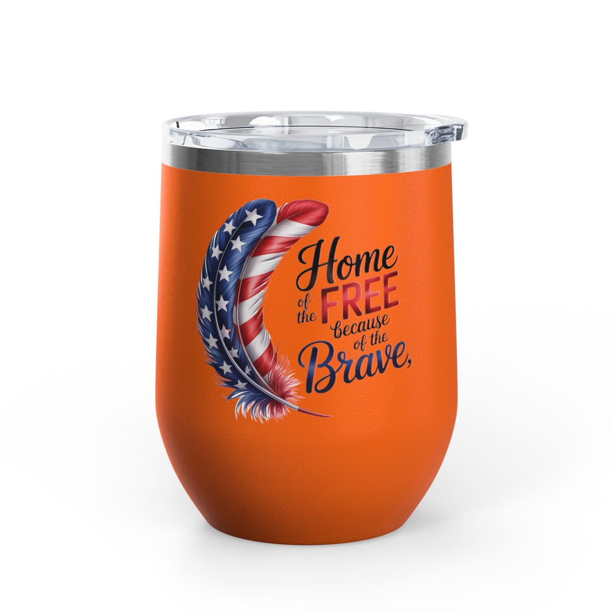 Home of the Free Wine Tumbler, Patriotic USA Wine Cup, American Pride Gift, Veteran Gift, Military Family, 4th of July Drinkware