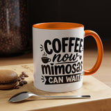 Funny Coffee Lover Mug, Coffee Now Mimosas Can Wait Mug, Brunch Coffee Cup, Caffeine Lover Gift, Morning Coffee Mug for Friends