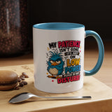 Funny Patience Mug, Low Power Bird Coffee Cup, Sarcastic Quote Gift for Coworker, Tired Mom Birthday Present, Office Humor Drinkware