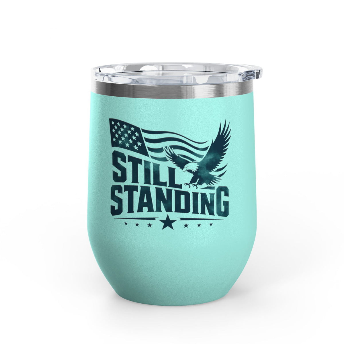 Patriotic Wine Tumbler, Still Standing American Eagle Gift, Veteran Gift for Him, Military Drinkware, American Pride Gift, Memorial Day