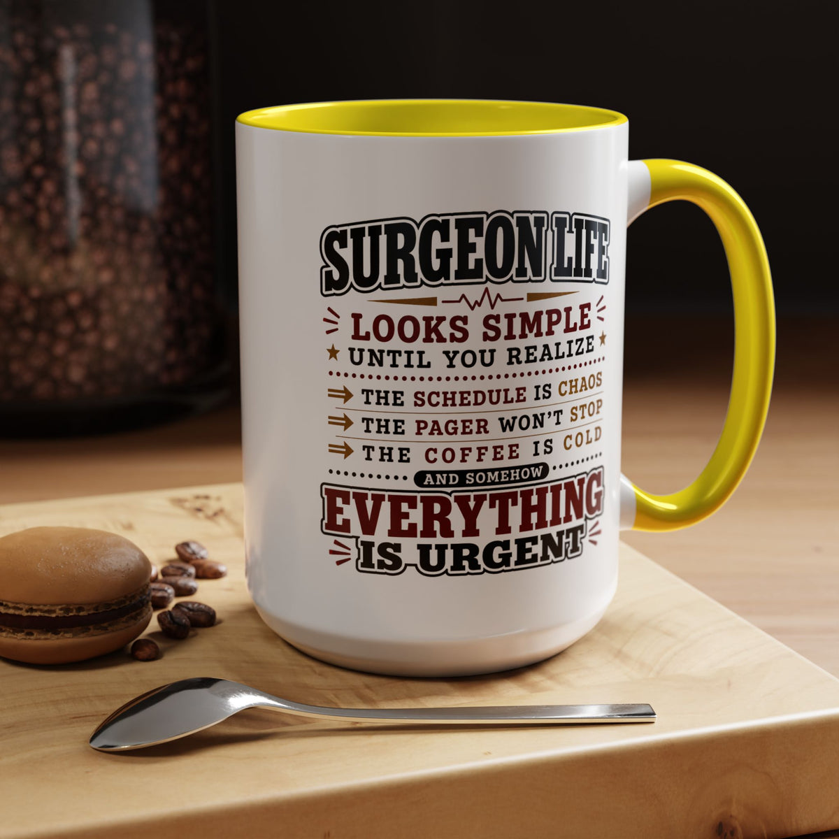 Funny Surgeon Life Coffee Mug, Gift for Surgeon, Surgical Resident Mug, Doctor Appreciation Gift, Medical School Graduation Mug