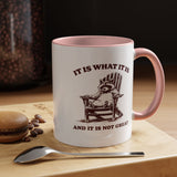 Funny Raccoon Mug, It Is What It Is And It Is Not Great Mug, Low Effort Raccoon Coffee Cup, Sarcastic Humor Gift