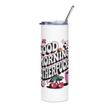 Good Morning Skinny Tumbler, Funny Coffee Cup, Sarcastic Drinkware, Adult Humor Gift for Her, Sassy Office Gift, Floral Travel C
