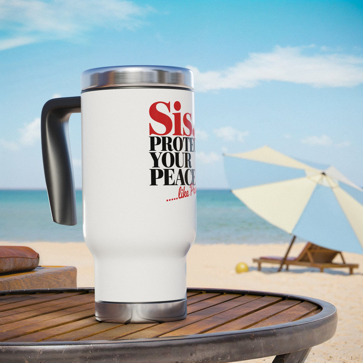 Funny Self Care Travel Mug with Handle, Sis Protect Your Peace Like Prada, Cute Girl Coffee Cup, Sassy Gift for Her, Funny Drinkware
