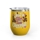Chocolate Lover Wine Tumbler, Just a Girl Who Loves Chocolate, Cute Sweet Treat Tumbler, Dessert Lover Gift for Her, Coffee Lover Gift