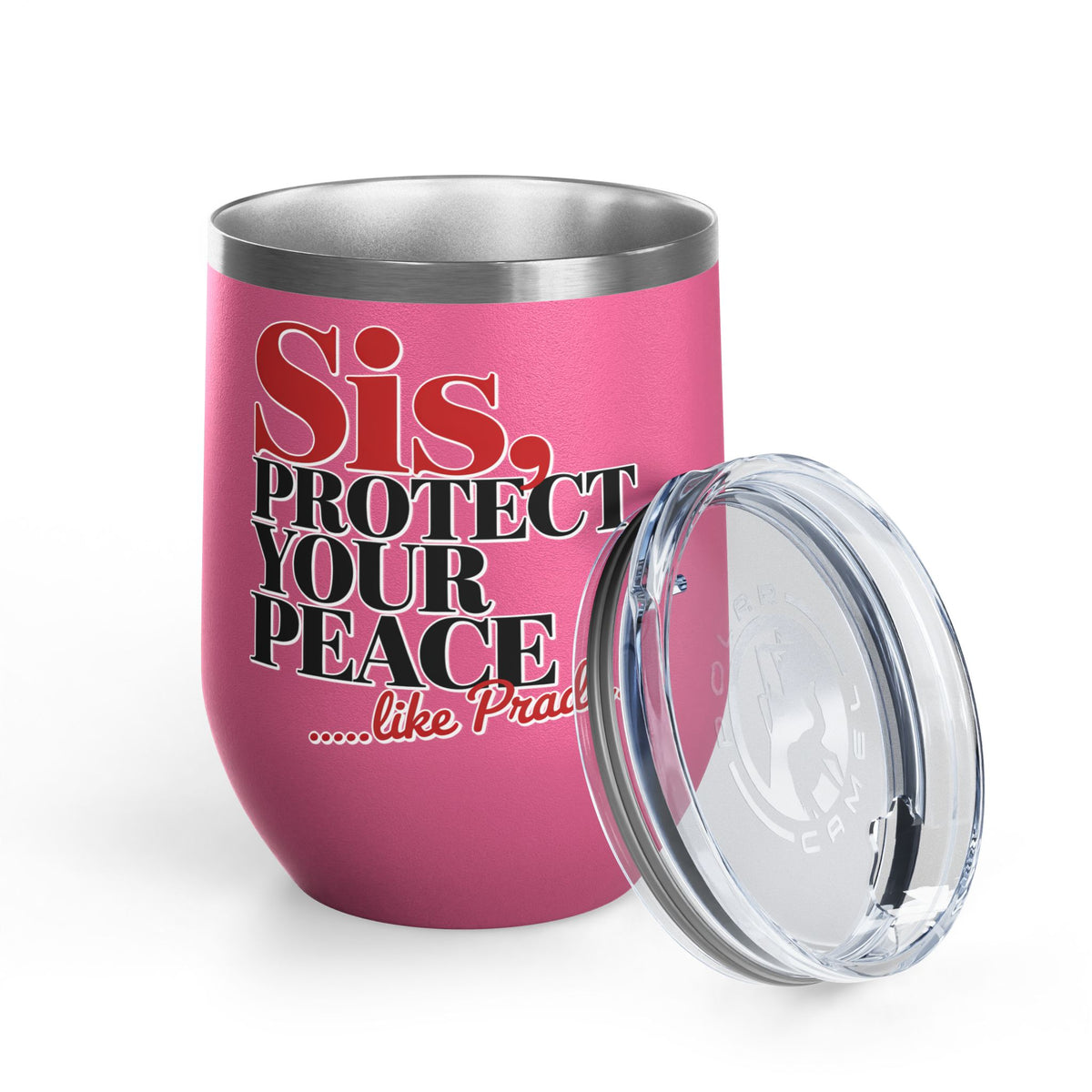Funny Self Care Wine Tumbler, Sis Protect Your Peace Like Prada, Sassy Drink Tumbler for Her, Cute Girl Gift, Funny Bestie Gift, Tumbler