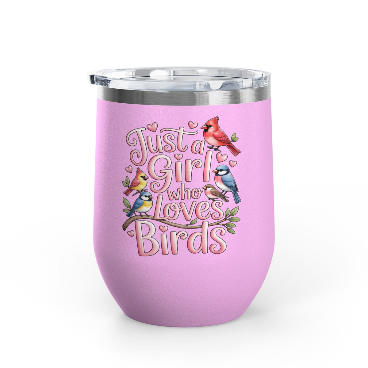 Bird Lover Wine Tumbler, Just a Girl Who Loves Birds, Cute Birdwatching Drink Tumbler, Nature Lover Gift for Her, Birdwatcher Gift, Nature