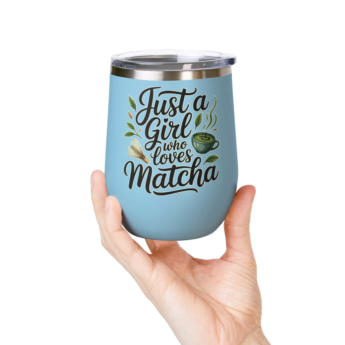 Matcha Lover Wine Tumbler, Just a Girl Who Loves Matcha, Cute Green Tea Tumbler, Matcha Gift for Her, Cafe Lover Gift, Cozy Drinkware