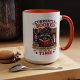 Currently Booked Reading Mug, Book Lover Coffee Mug, Funny Bookworm Gift, Reader Mug for Book Lovers, Cozy Literary Cup