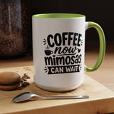 Funny Coffee Lover Mug, Coffee Now Mimosas Can Wait Mug, Brunch Coffee Cup, Caffeine Lover Gift, Morning Coffee Mug for Friends