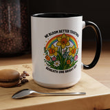 We Bloom Better Together Mug, Teacher Appreciation Gift, Inspirational Flower Coffee Mug, Classroom Teacher Gift, Thank You Teacher Cup