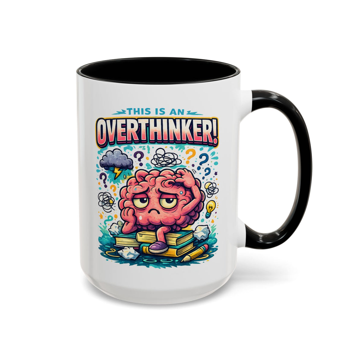 Overthinker Mug, Funny Anxiety Coffee Mug, This Is An Overthinker Brain Humor Cup, Mental Health Gift