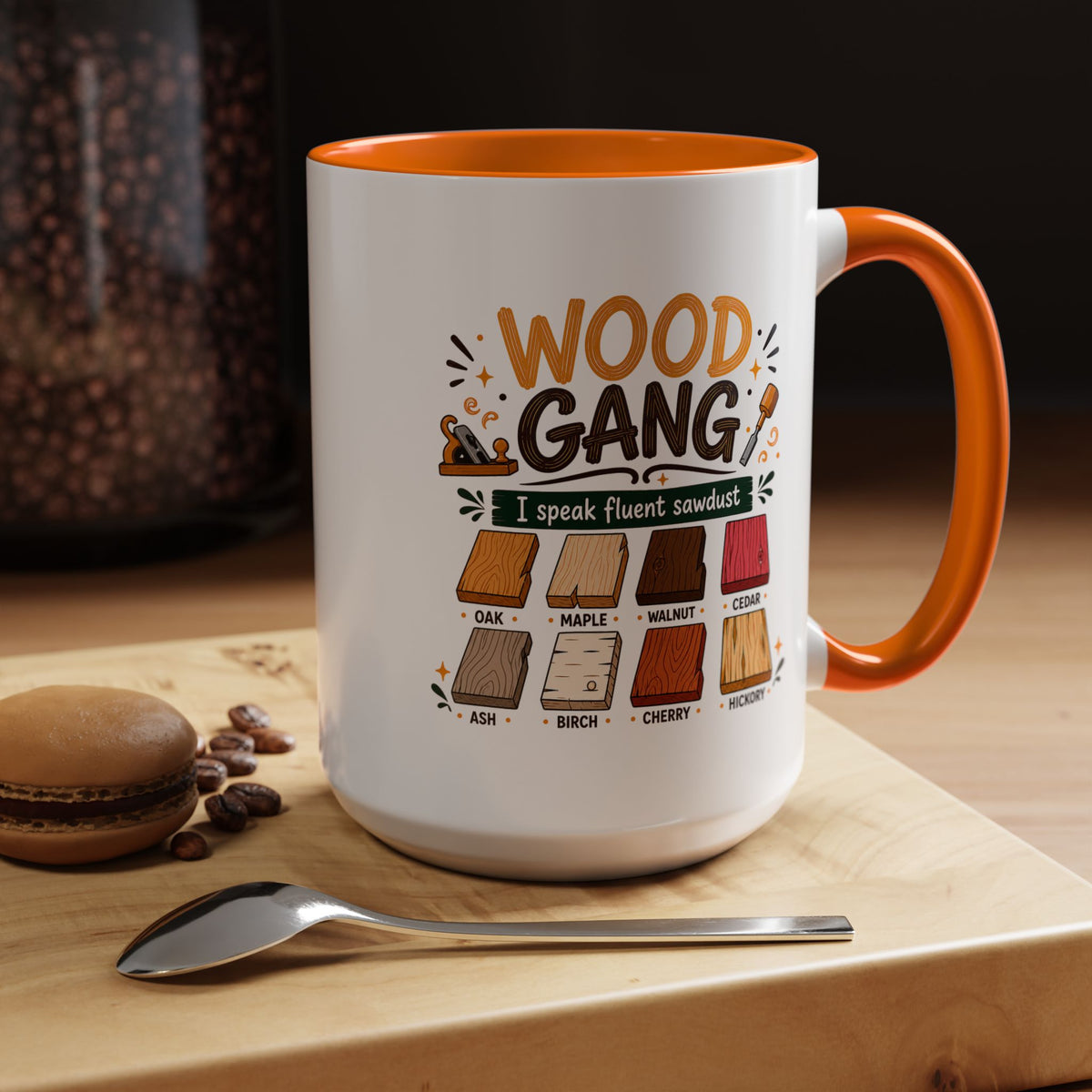 Woodworker Coffee Mug, Wood Gang Carpenter Mug, Funny Woodworking Gift, I Speak Fluent Sawdust Cup for Carpenter and Woodworker