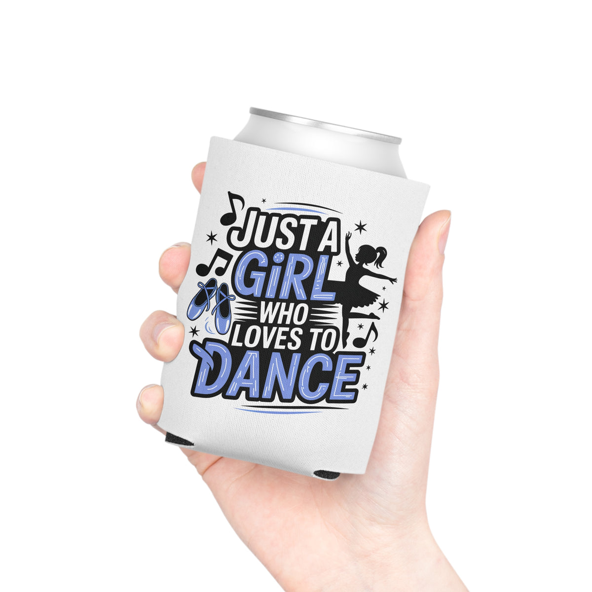 Dance Lover Can Cooler, Just a Girl Who Loves to Dance, Cute Dancer Drink Holder, Ballet Gift for Her, Ballerina Party Favor, Dance Gift
