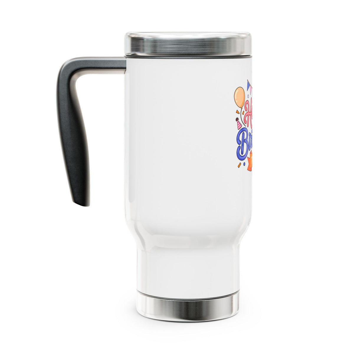 Happy Birthday to You Travel Mug with Handle, Pink and Blue Lettering with Party Balloons, Coffee Lover Gift for a Best Friend or Sister