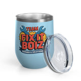 Mechanic Wine Tumbler, Team Fix It Boiz Wrench and Gear Design, Handyman Gift for Dad or a Repair Crew Coworker, Off Duty Workshop Drinkware