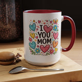 I Love You Mom Coffee Mug, Cute Birthday Gift for Mother, Colorful Hearts and Flowers Ceramic Tea Cup with Blue Handle, Mother's Day Mug