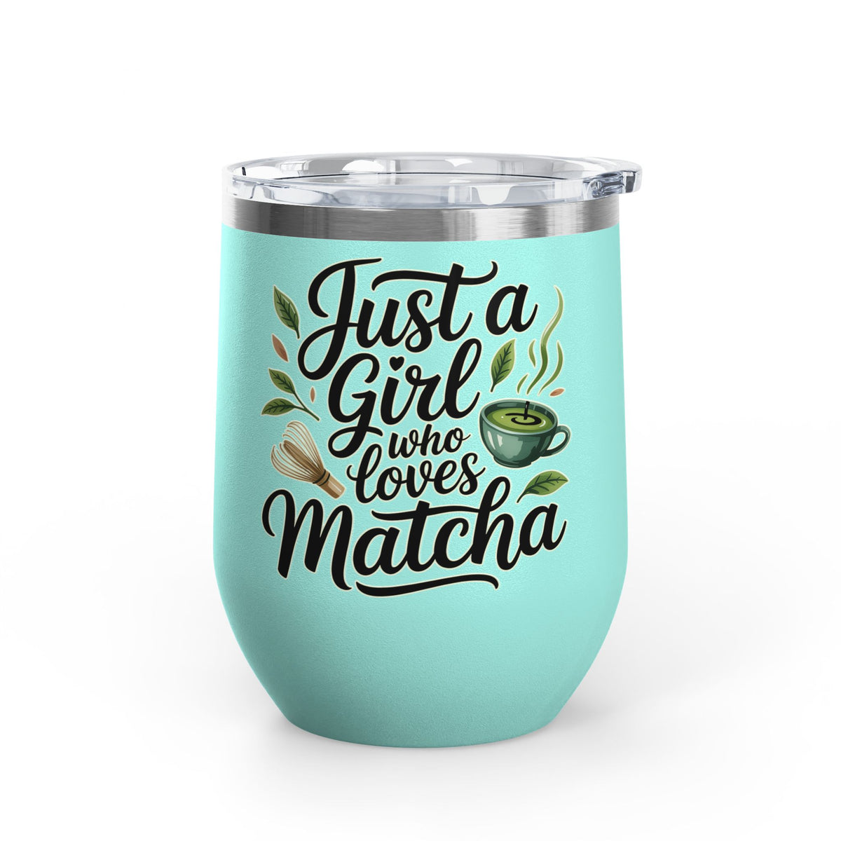 Matcha Lover Wine Tumbler, Just a Girl Who Loves Matcha, Cute Green Tea Tumbler, Matcha Gift for Her, Cafe Lover Gift, Cozy Drinkware