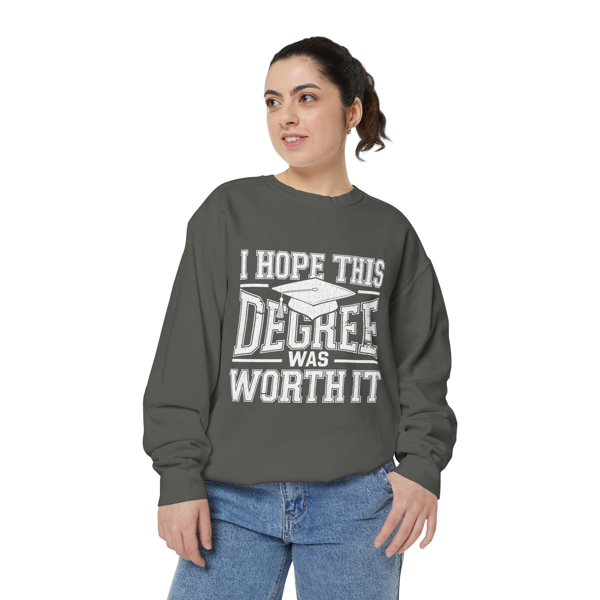 I Hope This Degree Was Worth It Sweatshirt, Funny Graduation Crewneck, College Graduate Gift, Senior Class Pullover, Commencement Outfit