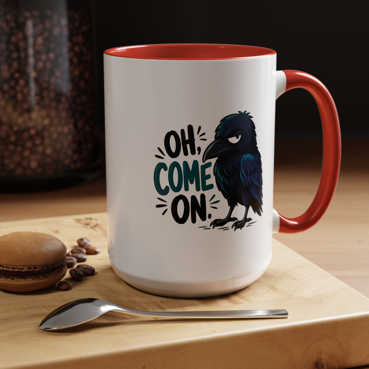Sarcastic Raven Coffee Mug, Oh Come On Crow Black Accent Cup, Funny Bird Lover Gift, Dark Gothic Office Desk and Halloween Drinkware