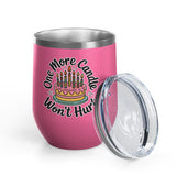 Funny Birthday Wine Tumbler, One More Candle Won't Hurt Cake Design, Getting Older Gift for a Best Friend or Coworker Who Loves a Laugh